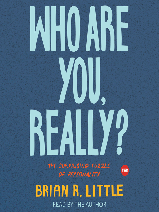 Title details for Who Are You, Really? by Brian R. Little - Available